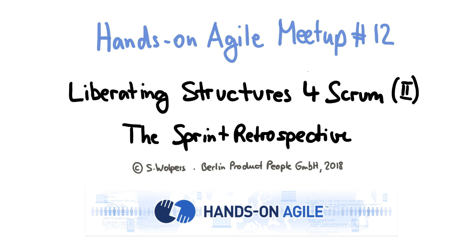 Liberating Structures for Scrum (1): The Sprint Retrospective