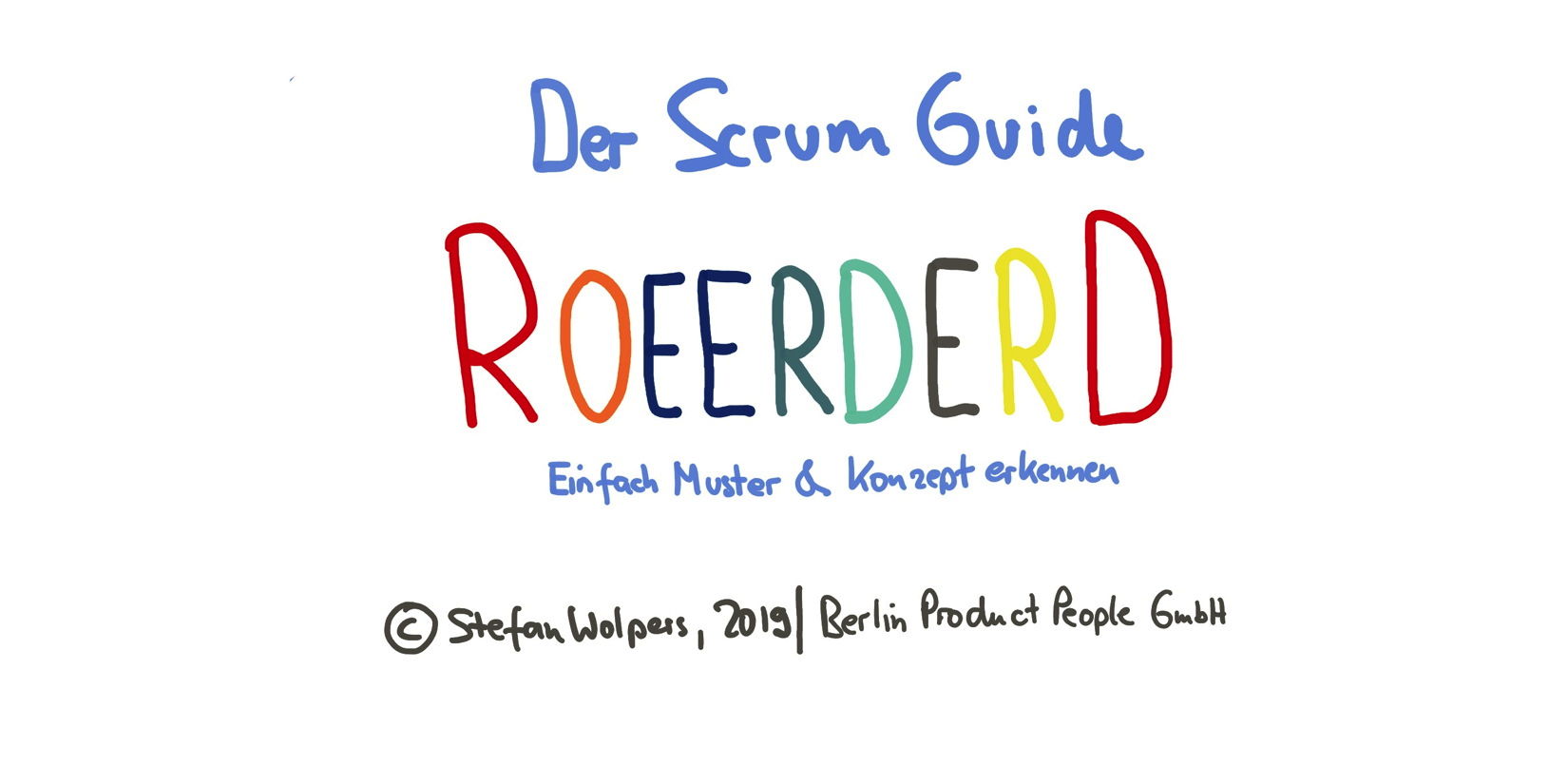 Scrum Guide Reordered — einfach Muster und Konzepte erkennen — Berlin Product People GmbH