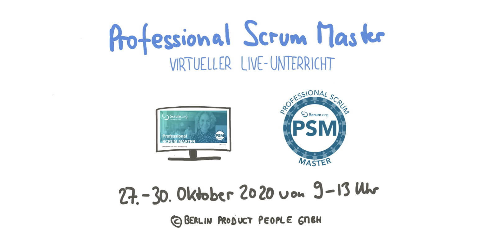📅 🖥 Professional Scrum Master Training PSM I — Online: October 27-30, 2020 — Berlin Product People GmbH