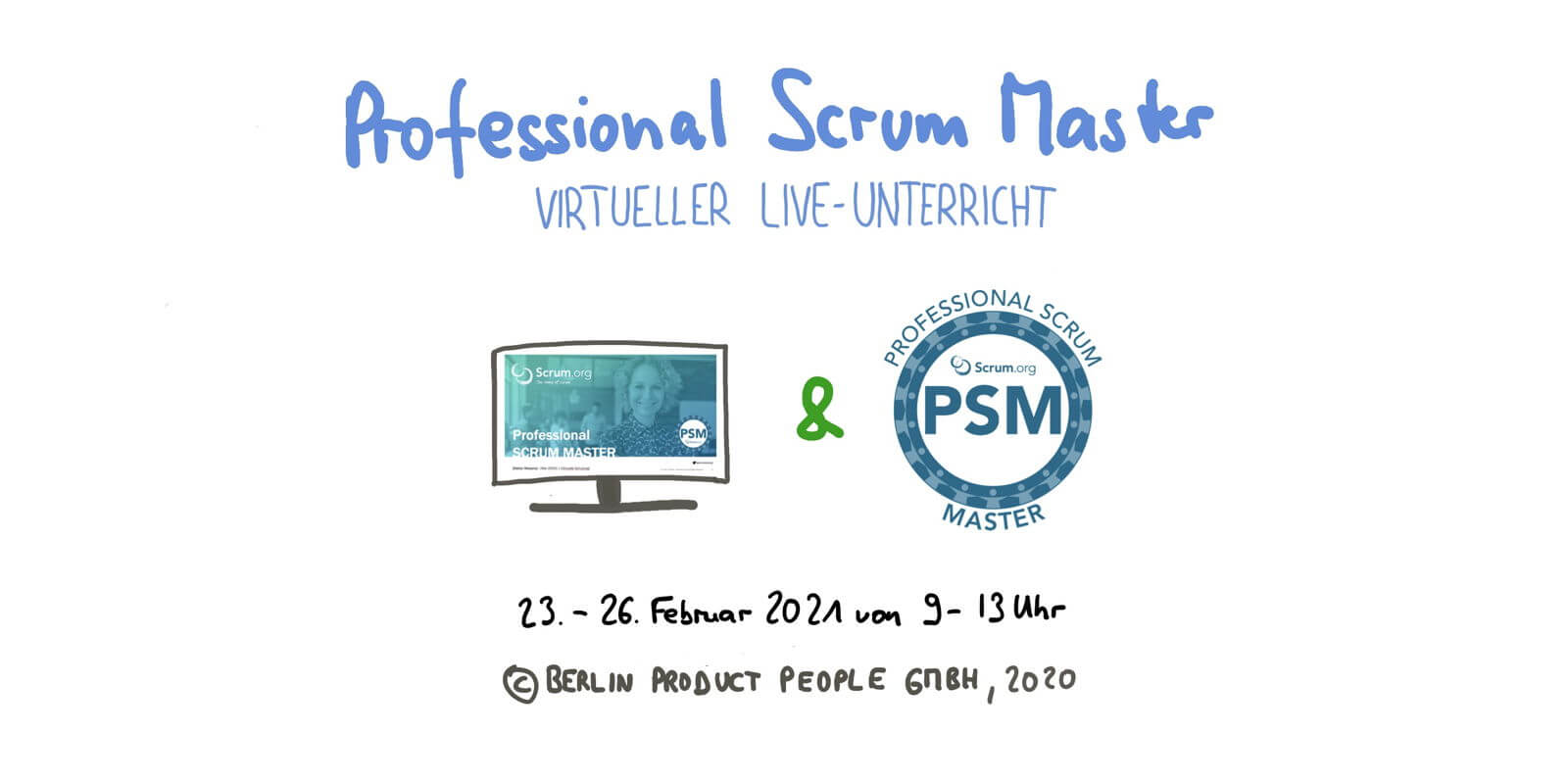 Professional Scrum Master Online-Training PSM I Zertifikat — 23. bis 26. Februar 2021 — Berlin Product People GmbH