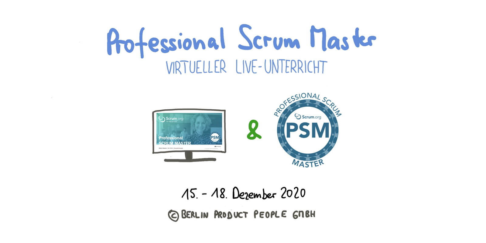 Professional Scrum Master Online-Training PSM I Zertifikat — 15. bis 18. Dezember 2020 — Berlin Product People GmbH