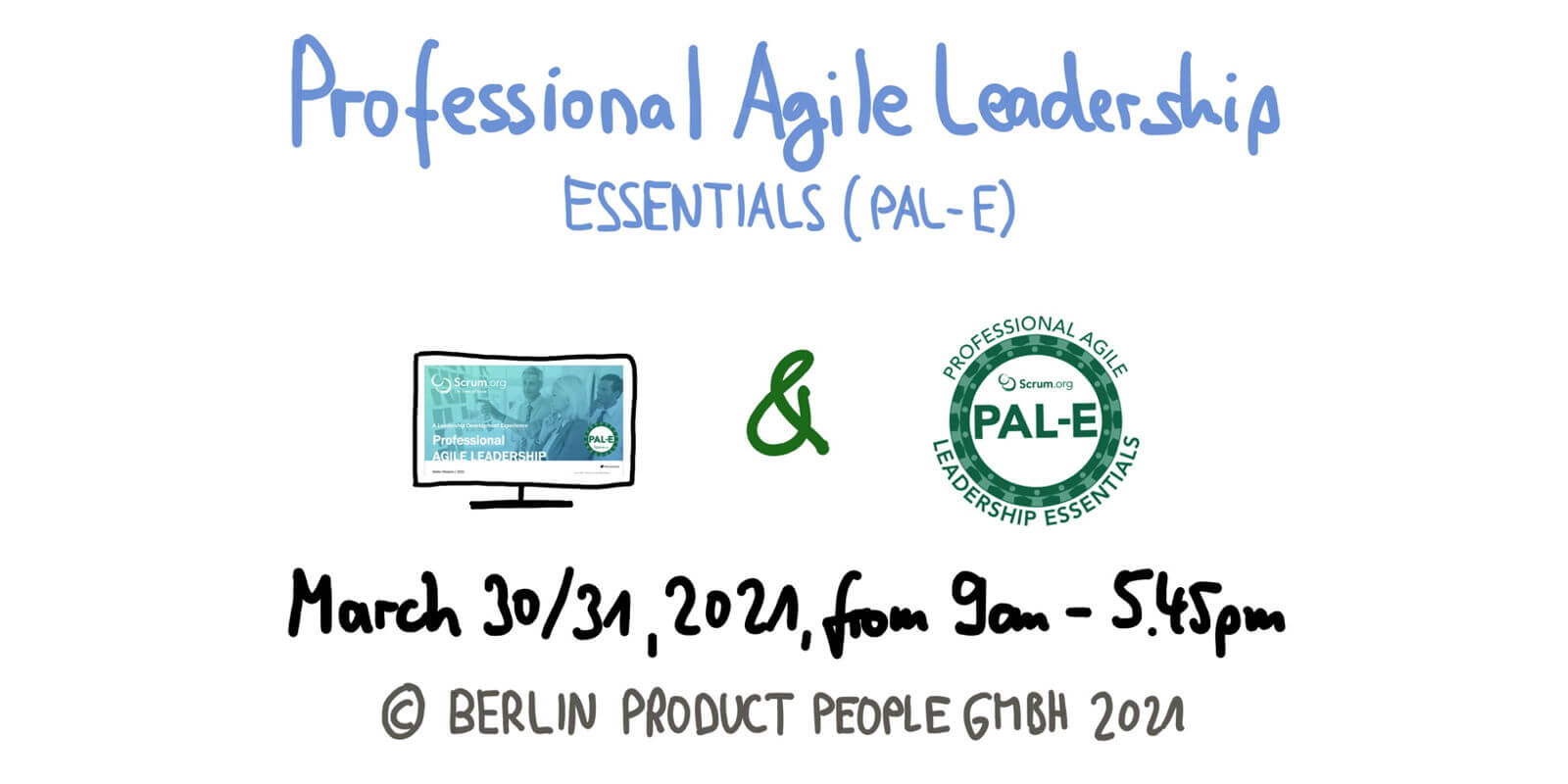 🖥 Professional Agile Leadership Essentials Schulung mit PAL-E Zertifikat — 30. bis 31. März 2021 — Berlin Product People GmbH