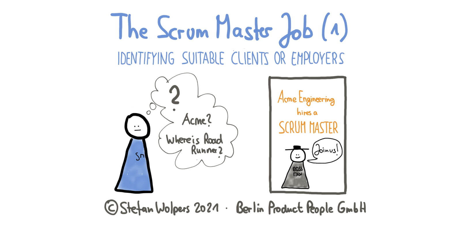 The Scrum Master Job (1): 4 Steps to Identify Suitable Employers or Clients — Berlin-Product-People GmbH