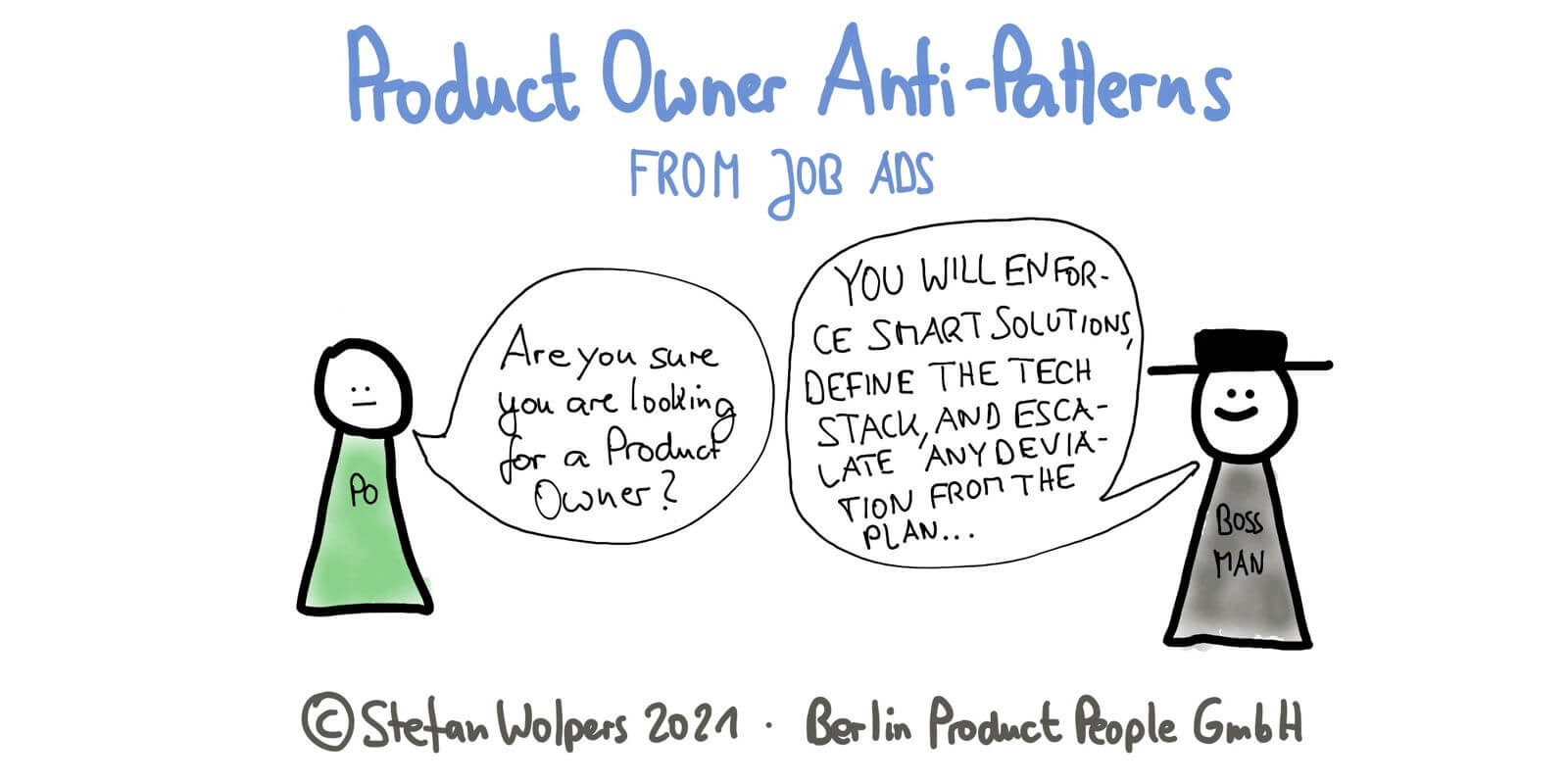 23 Product Owner Anti-Patterns from Job Ads: The Snitch, the Whip, the Bookkeeper, the Six Sigma Black Belt™ — Berlin Product People GmbH