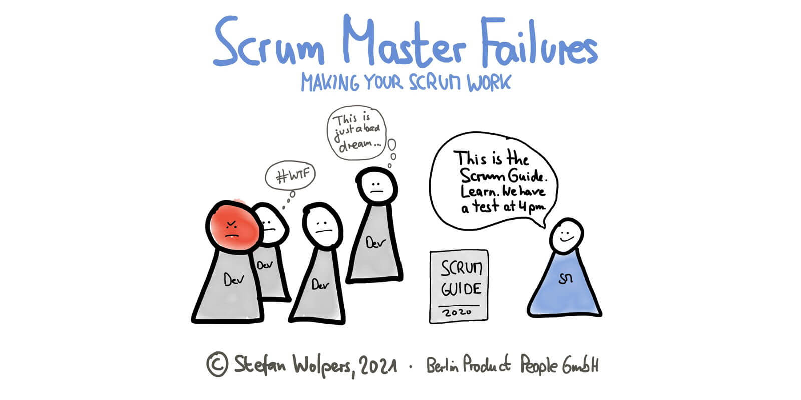 Three Wide-Spread Scrum Master Failures in 5:31 Minutes—Making Your Scrum Work—Berlin Product People GmbH