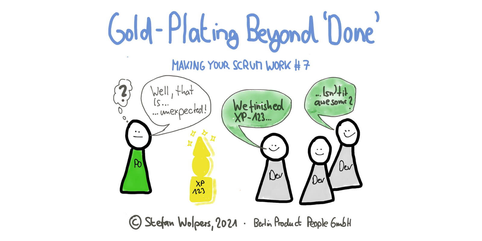 Gold-Plating Beyond Done — Making Your Scrum Work #7 — Berlin Product People GmbH