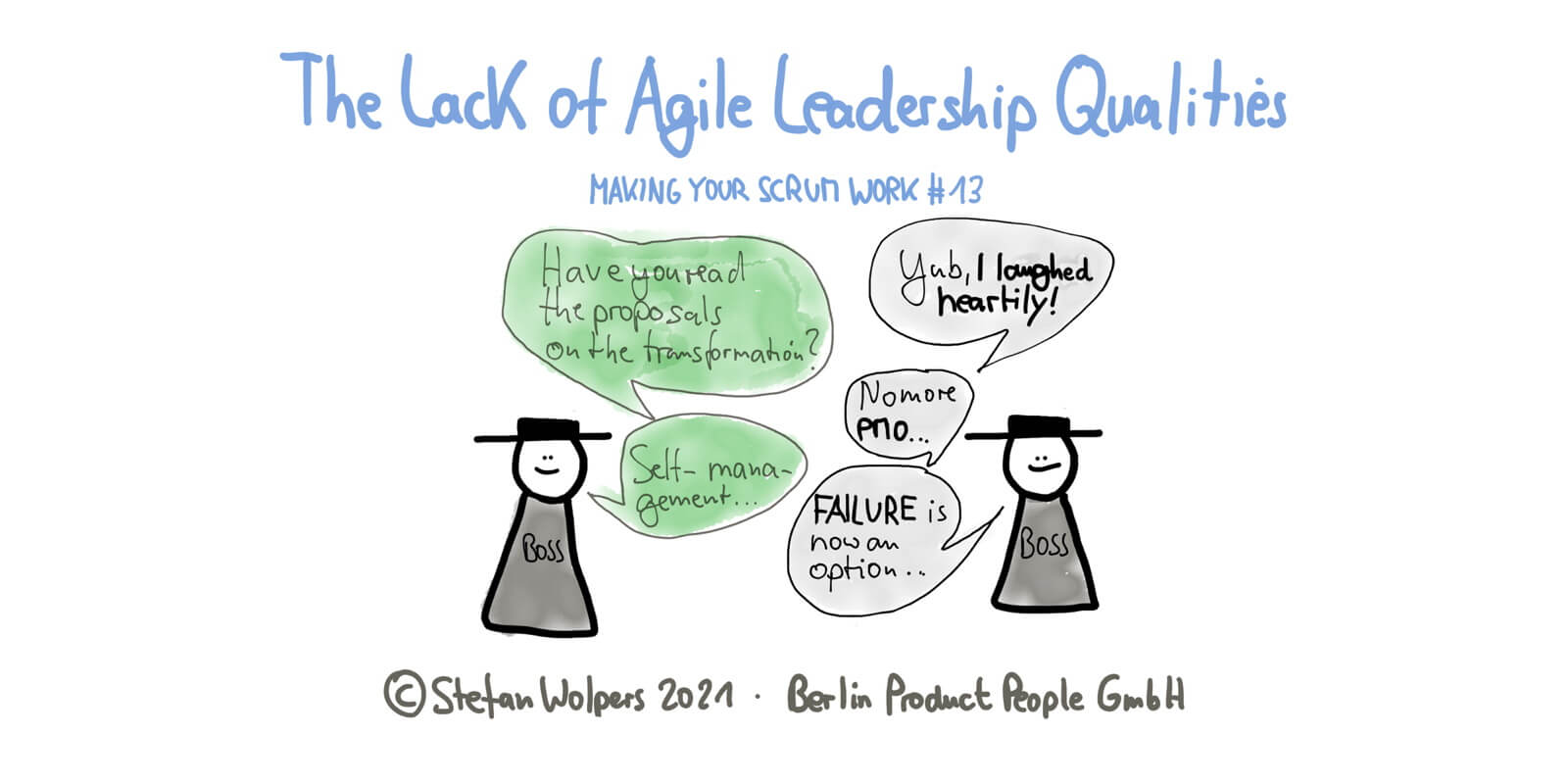 The Lack of Agile Leadership Qualities — Making Your Scrum Work #15 — Berlin Product People GmbH