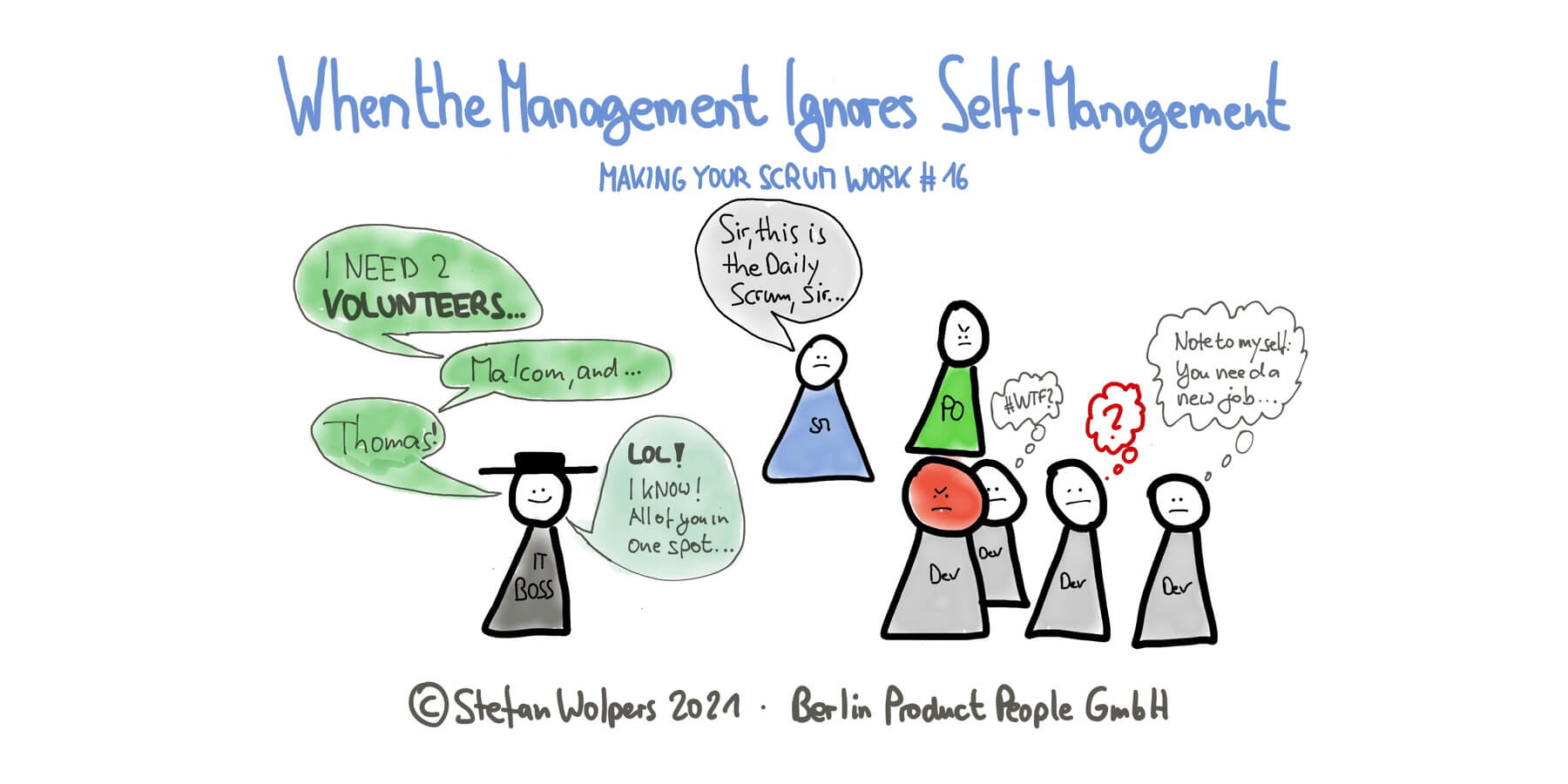 When the Management Ignores Self-Management — Making Your Scrum Work #16 — Berlin Product People GmbH