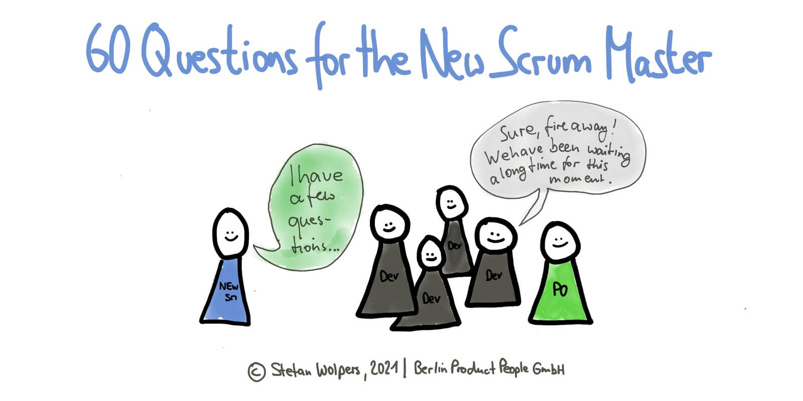 60 Questions for the New Scrum Master — Take them to the Team! Berlin Product People GmbH