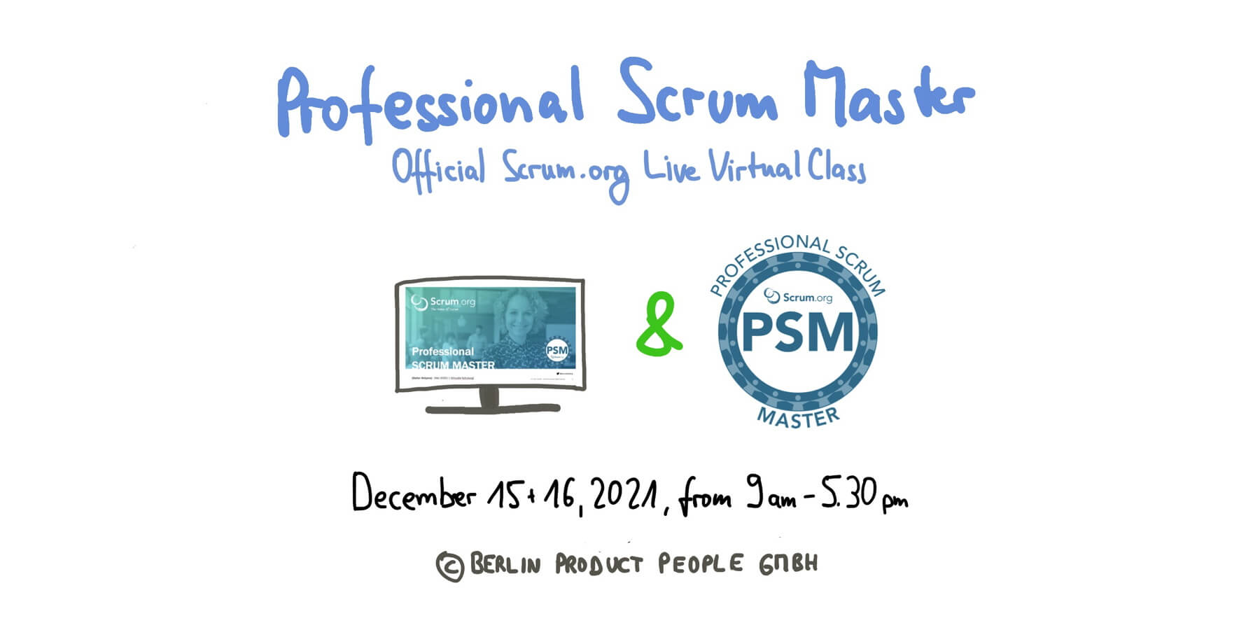 Professional Scrum Master Online Training w/ PSM I Certificate: December 15-16, 2021 — Berlin Product People GmbH