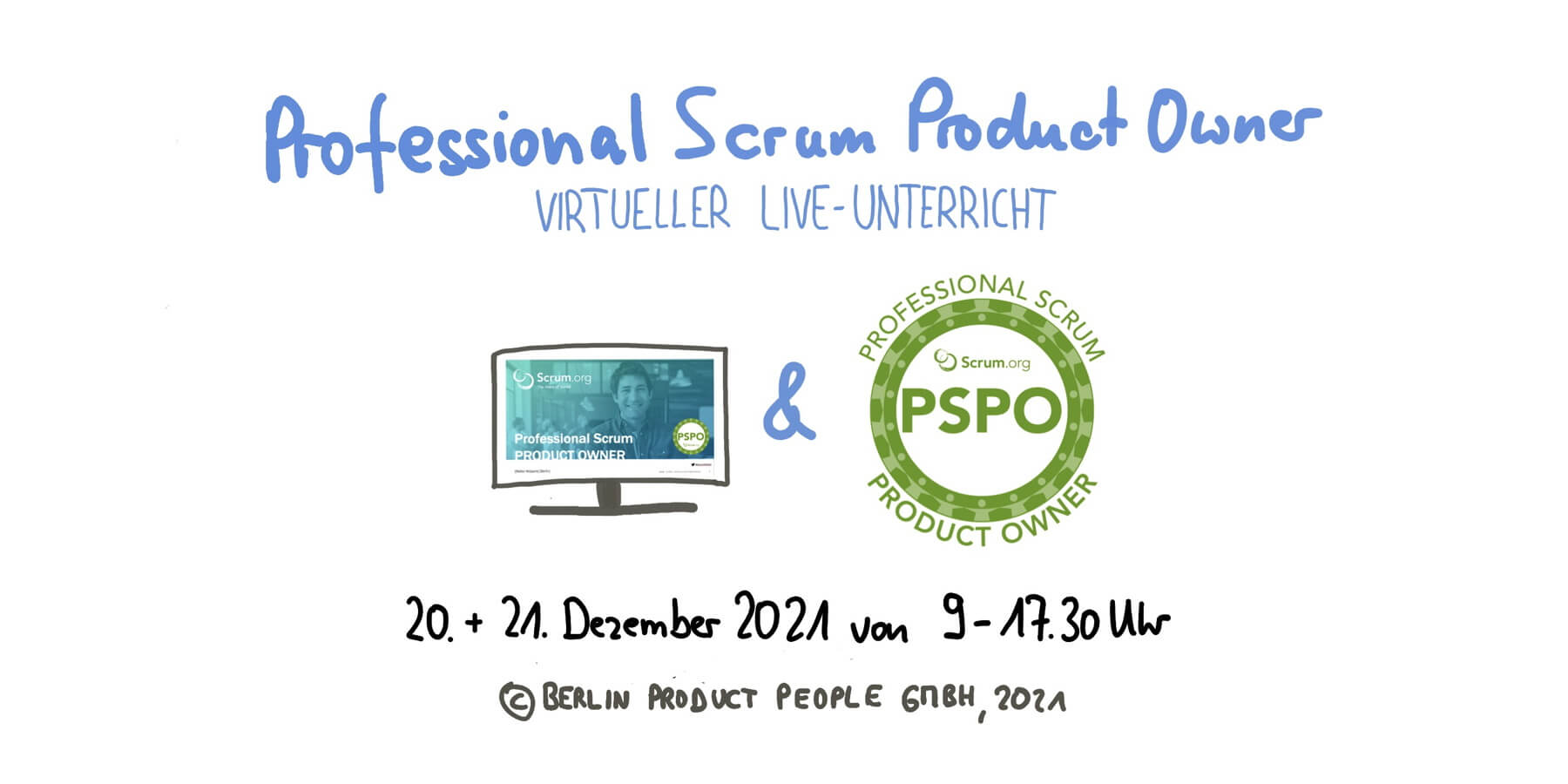 Professional Scrum Product Owner Training w/ PSPO Certificate — Online: December 20-21, 2021 — Berlin Product People GmbH