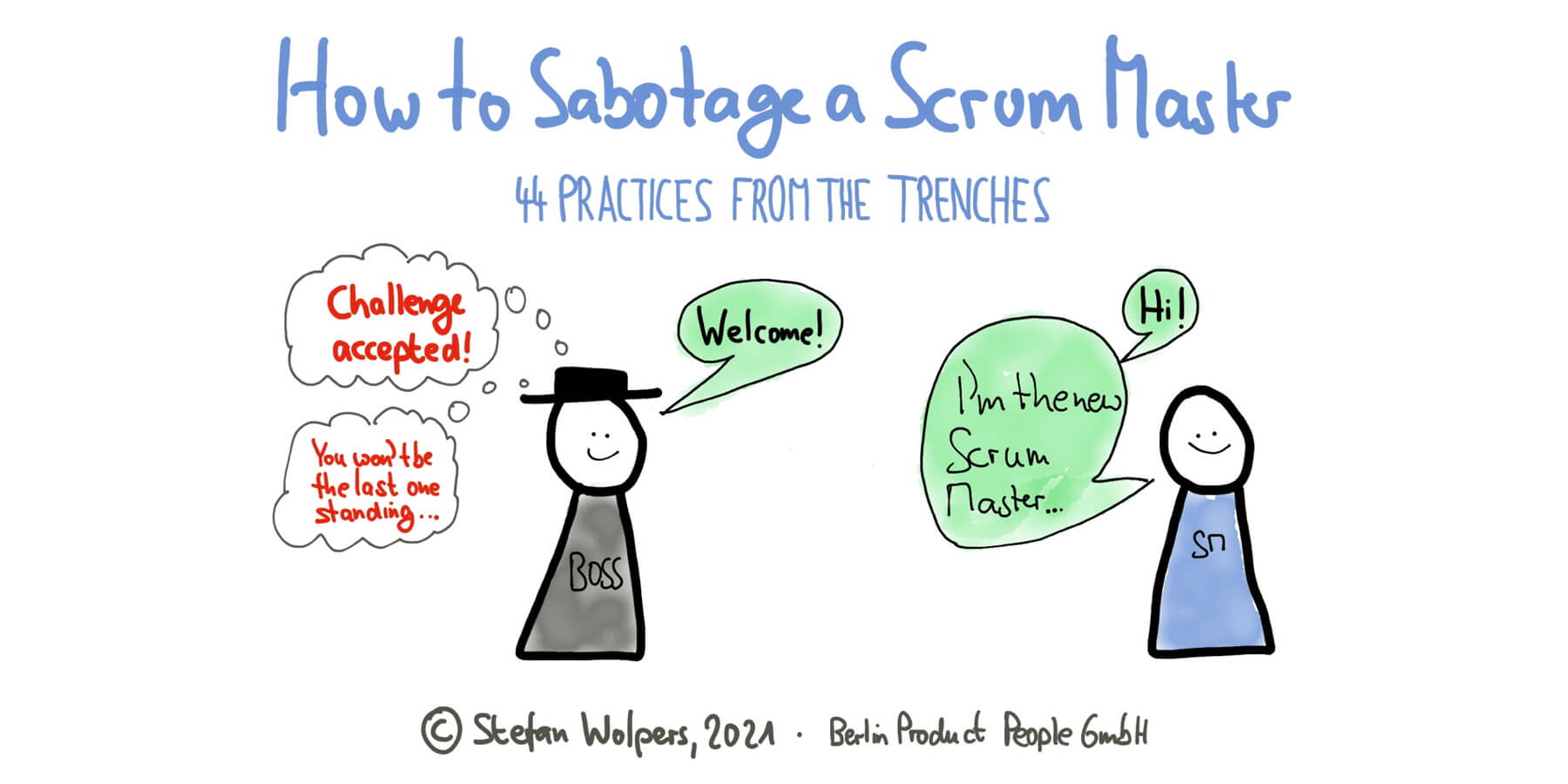 How to Sabotage A Scrum Master — 44 Anti-Patterns from the Trenches — Berlin Product People GmbH