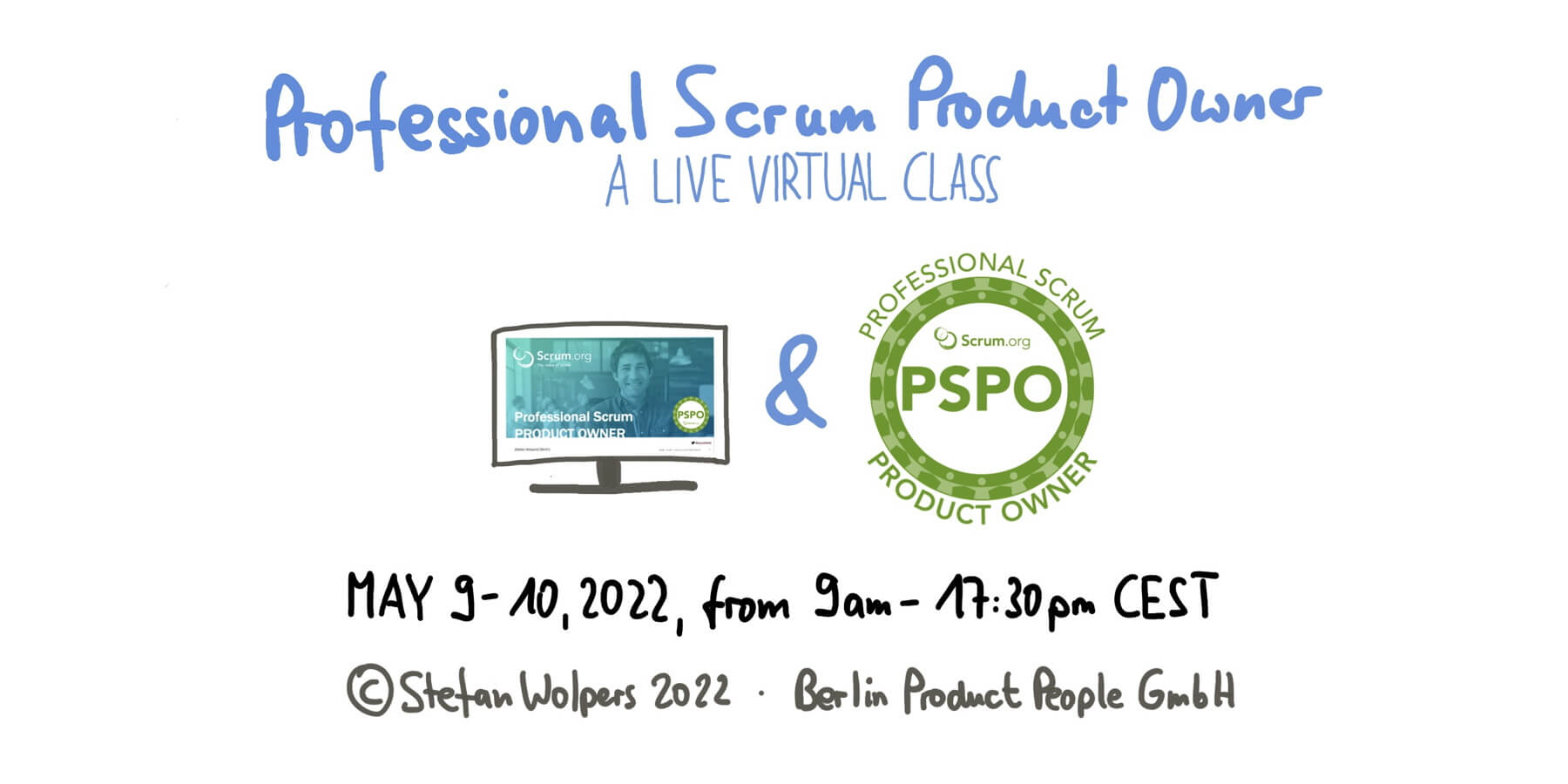 Professional Scrum Product Owner Training with PSPO I Certificate May 9-10, 2022 — Berlin Product People GmbH — BER-73