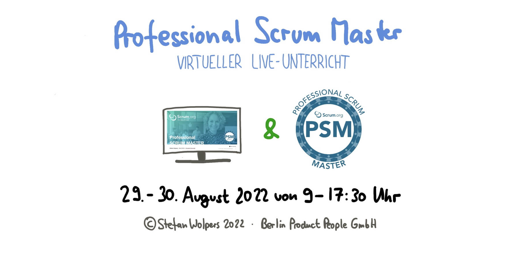Professional Scrum Master Onlineschulung mit PSM I Zertifizierung — 29. und 30. August 2022 — Berlin Product People GmbH