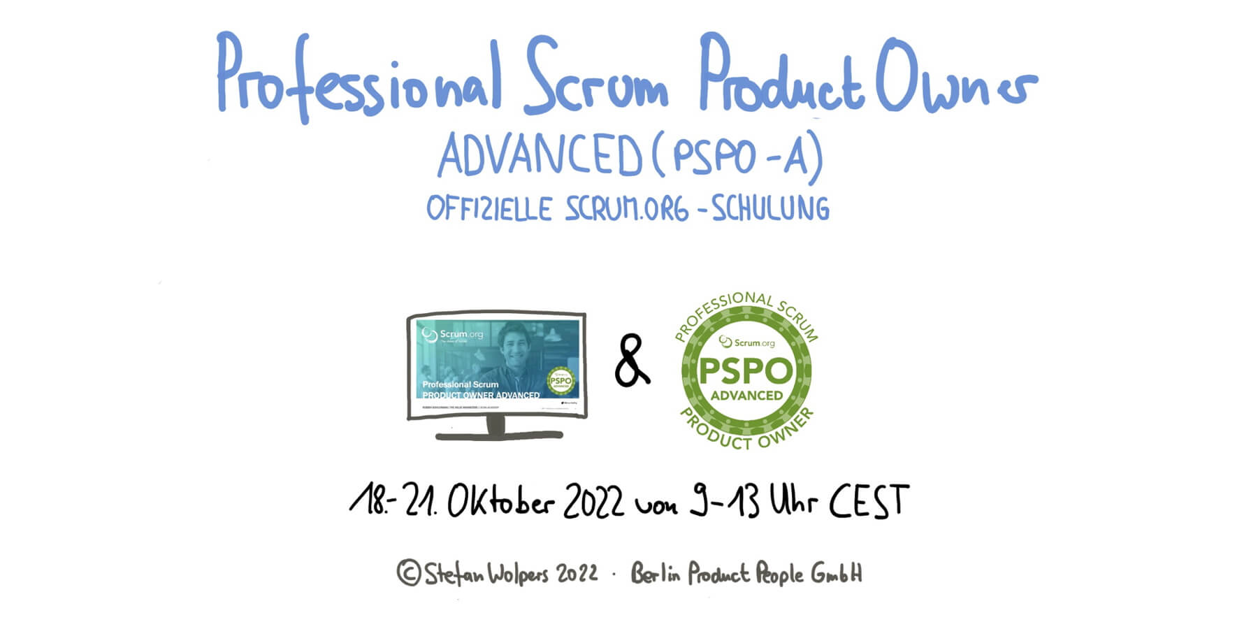Advanced Professional Product Owner Training PSPO-A mit PSPO II Zertifikat Oktober 2022 — Berlin Product People GmbH BER-82