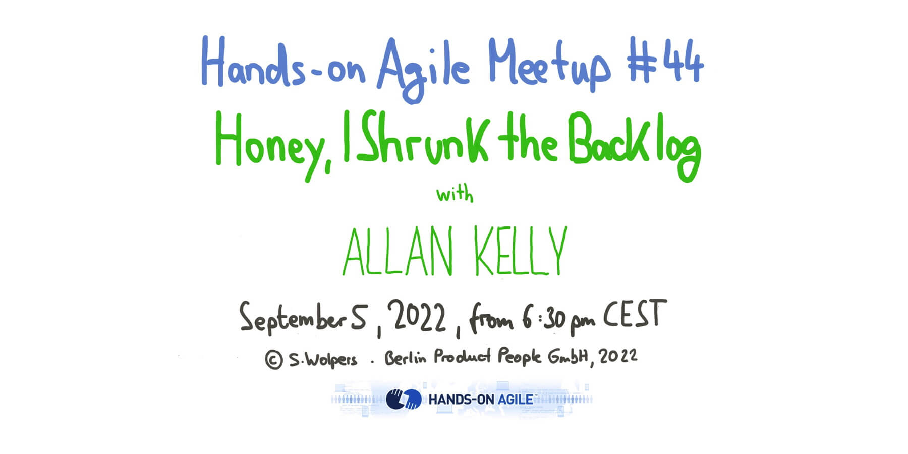 Hands-on Agile #44: Honey, I Shrunk the Backlog with Allan Kelly — Berlin Product People GmbH
