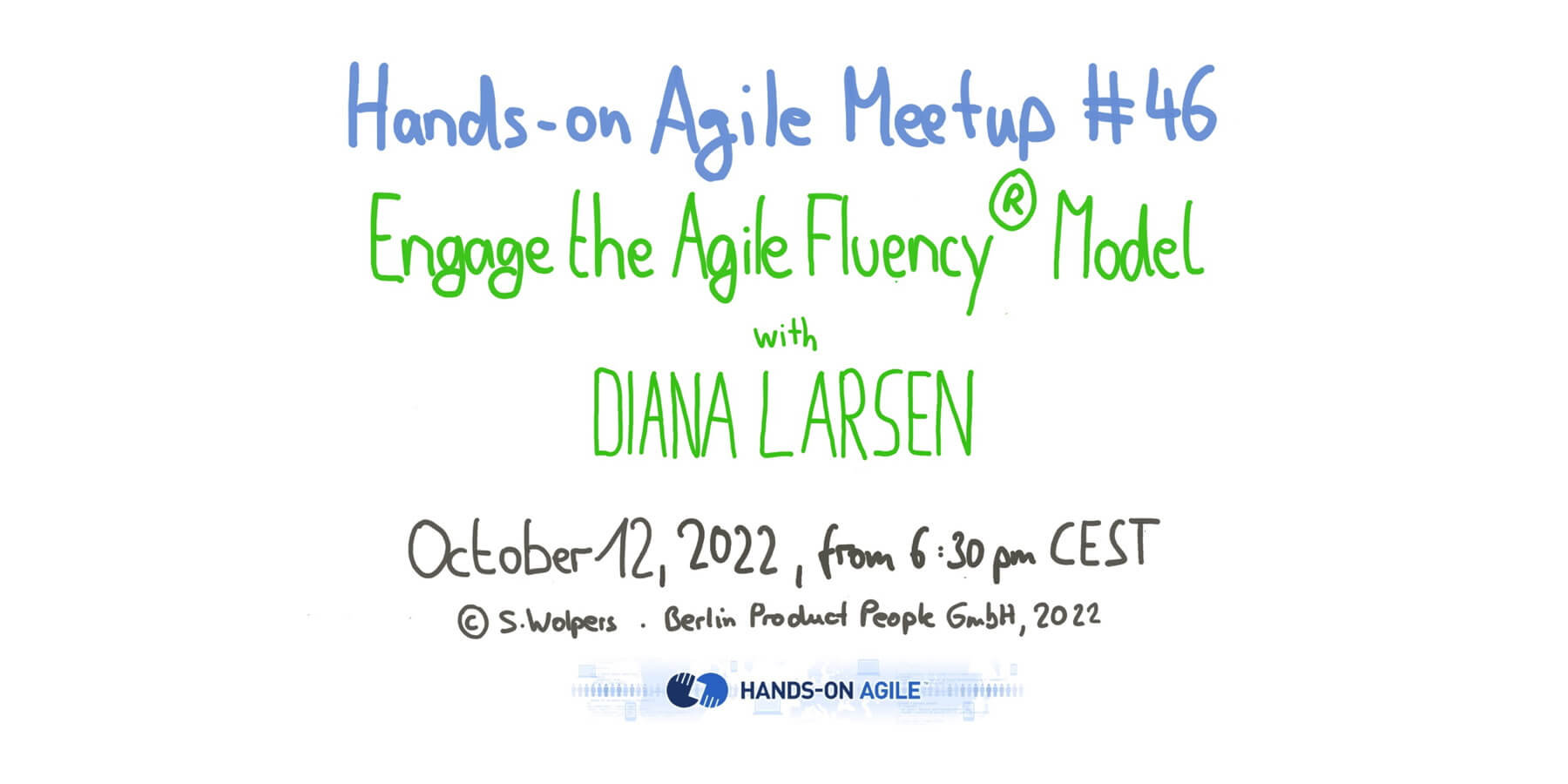 Hands-on Agile #46: Engage the Agile Fluency® Model mit Diana Larsen am 12. Oktober 2022 — Berlin Product People GmbH
