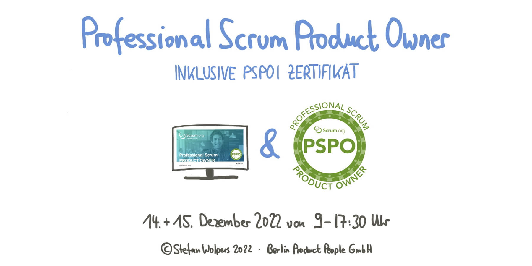 Professional Scrum Product Owner Onlineschulung mit PSPO I Zertifizierung — 14. und 15. Dezember 2022 — Berlin Product People GmbH