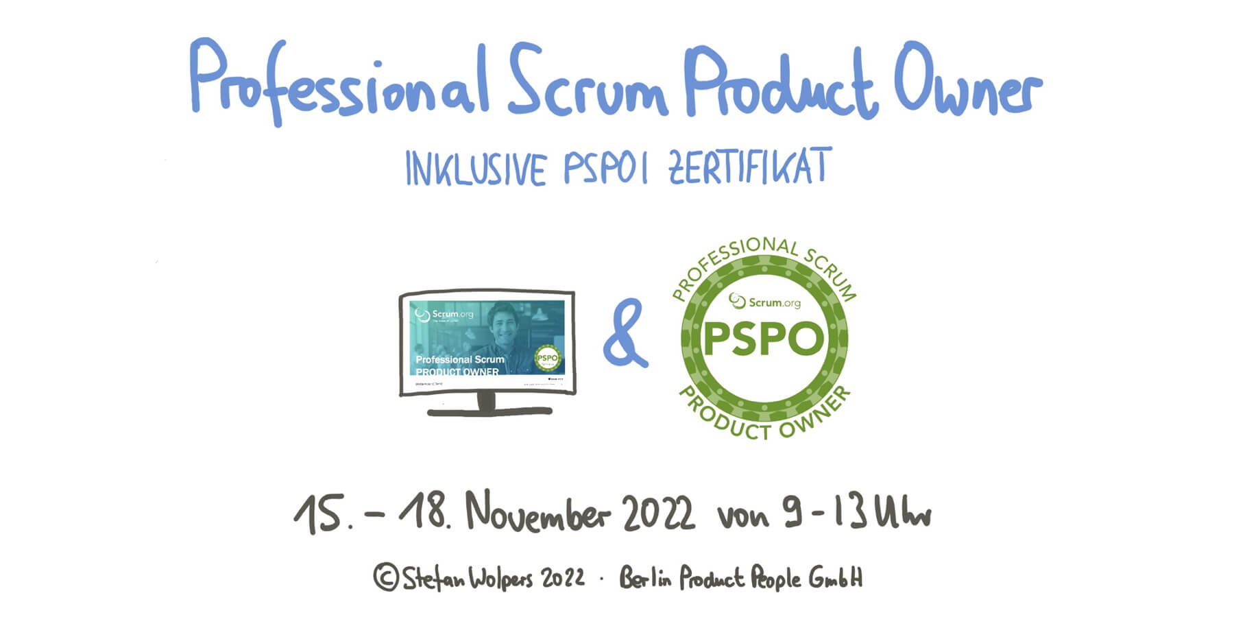 Professional Scrum Product Owner Onlineschulung mit PSPO I Zertifizierung — 15. bis 18. November 2022 — Berlin Product People GmbH