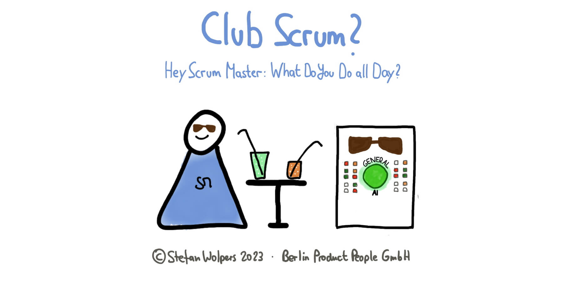 Club Scrum: ChatGPT, was machst Du den ganzen Tag als Scrum Master? Berlin-Product-People.com