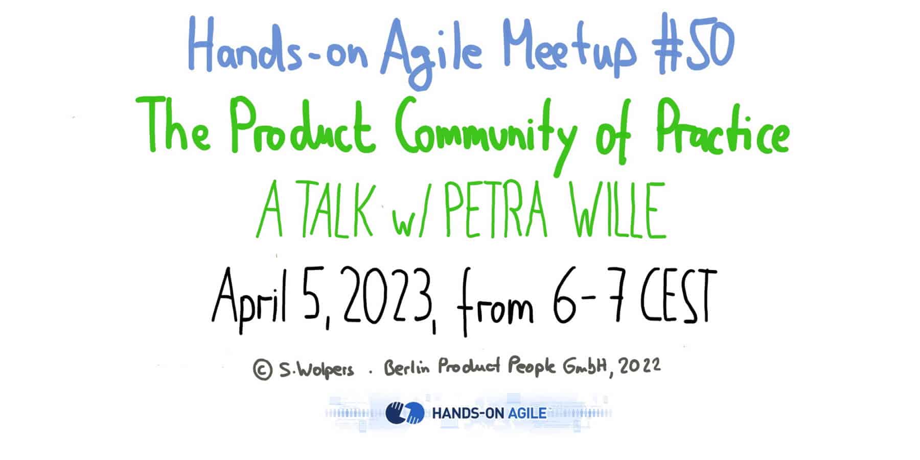 Hands-on Agile #50: The Product Community of Practice with Petra Wille — April 5, 2023