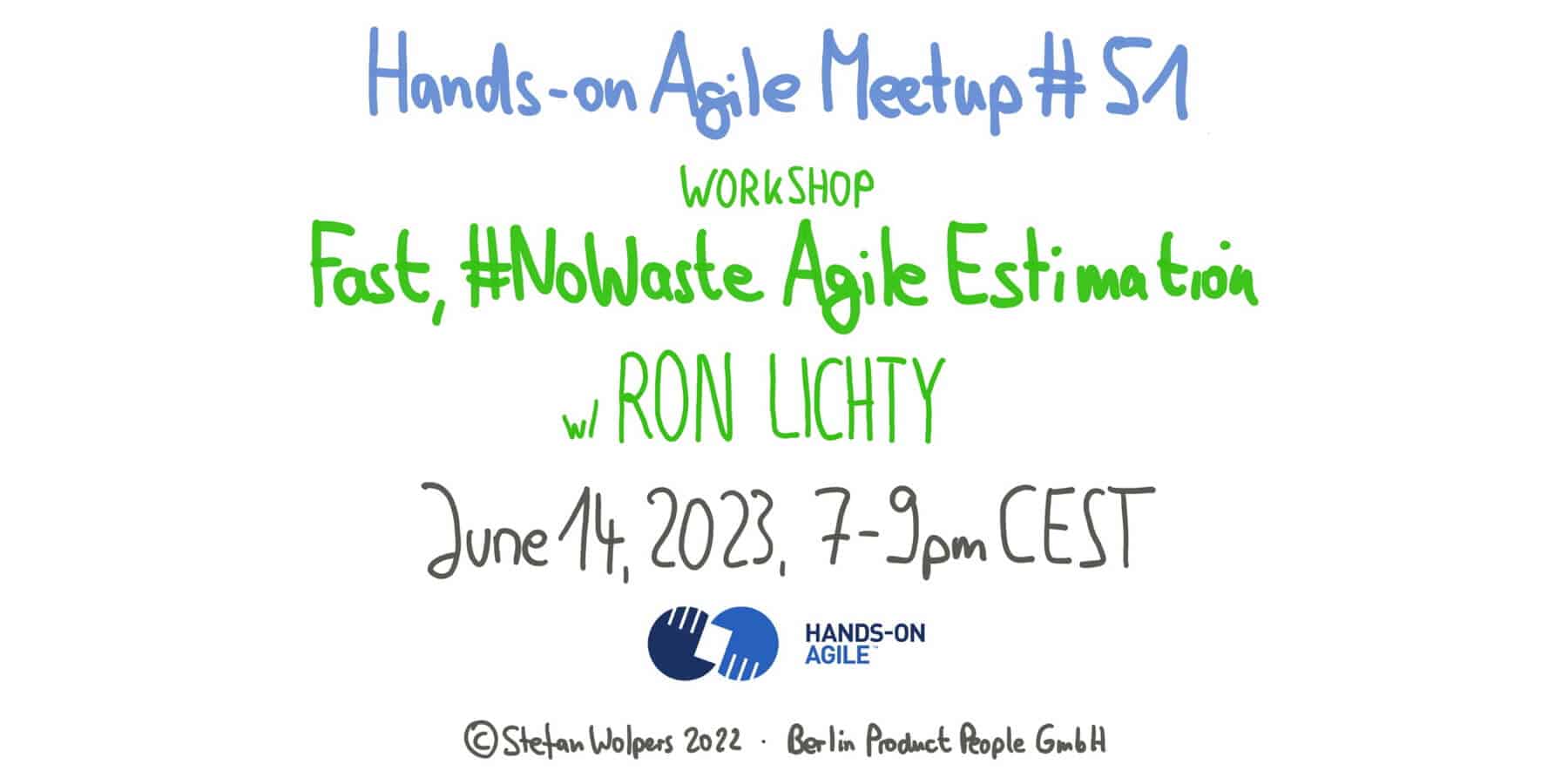 Hands-on Agile #51: #NoWaste Agile Estimating with Ron Lichty — June 14, 2023 — Berlin Product People GmbH