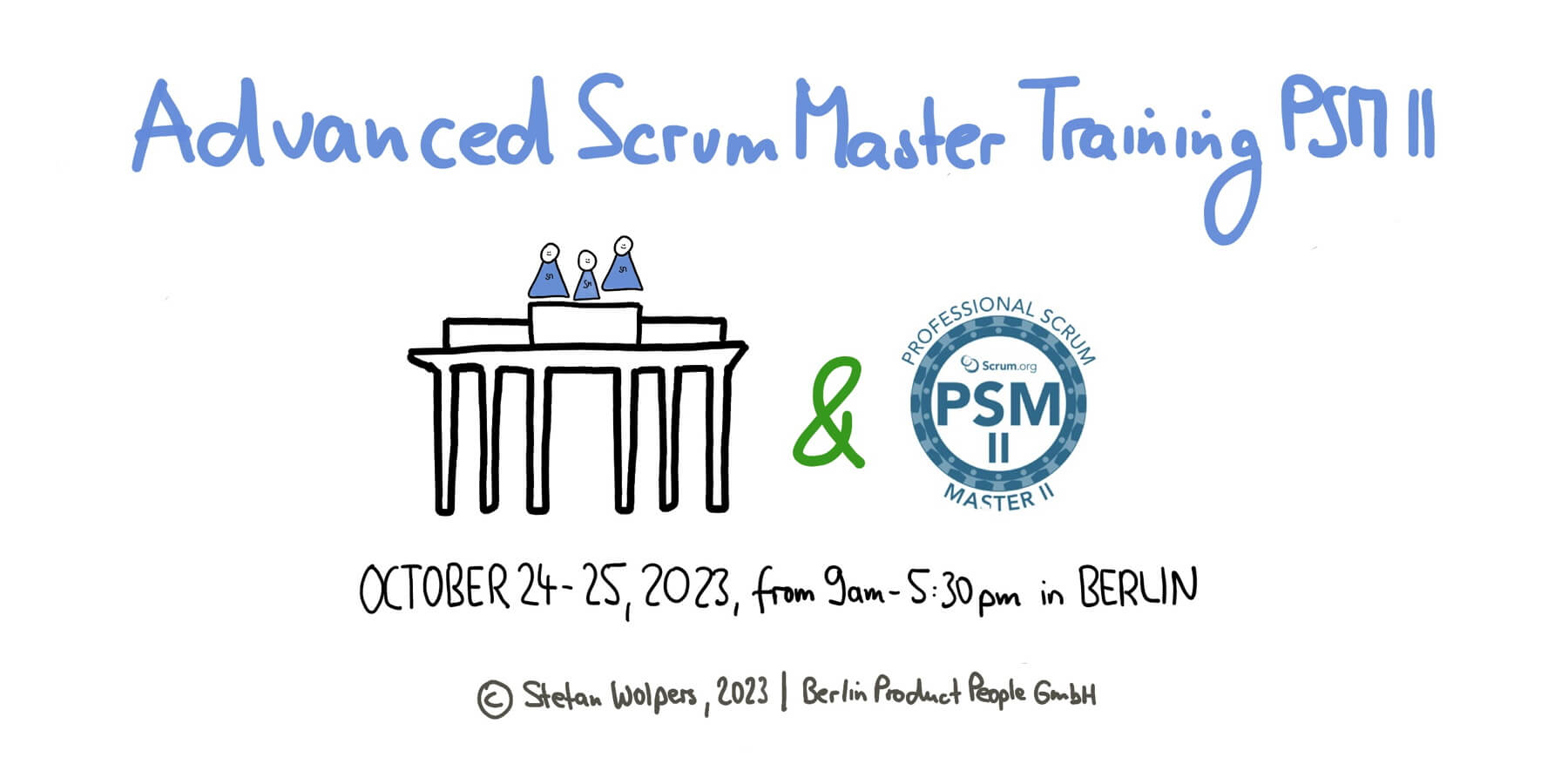 Advanced Professional Scrum Master Training in Berlin w/ PSM II Certificate — October 24-25, 2023 — Berlin-Product-People.com