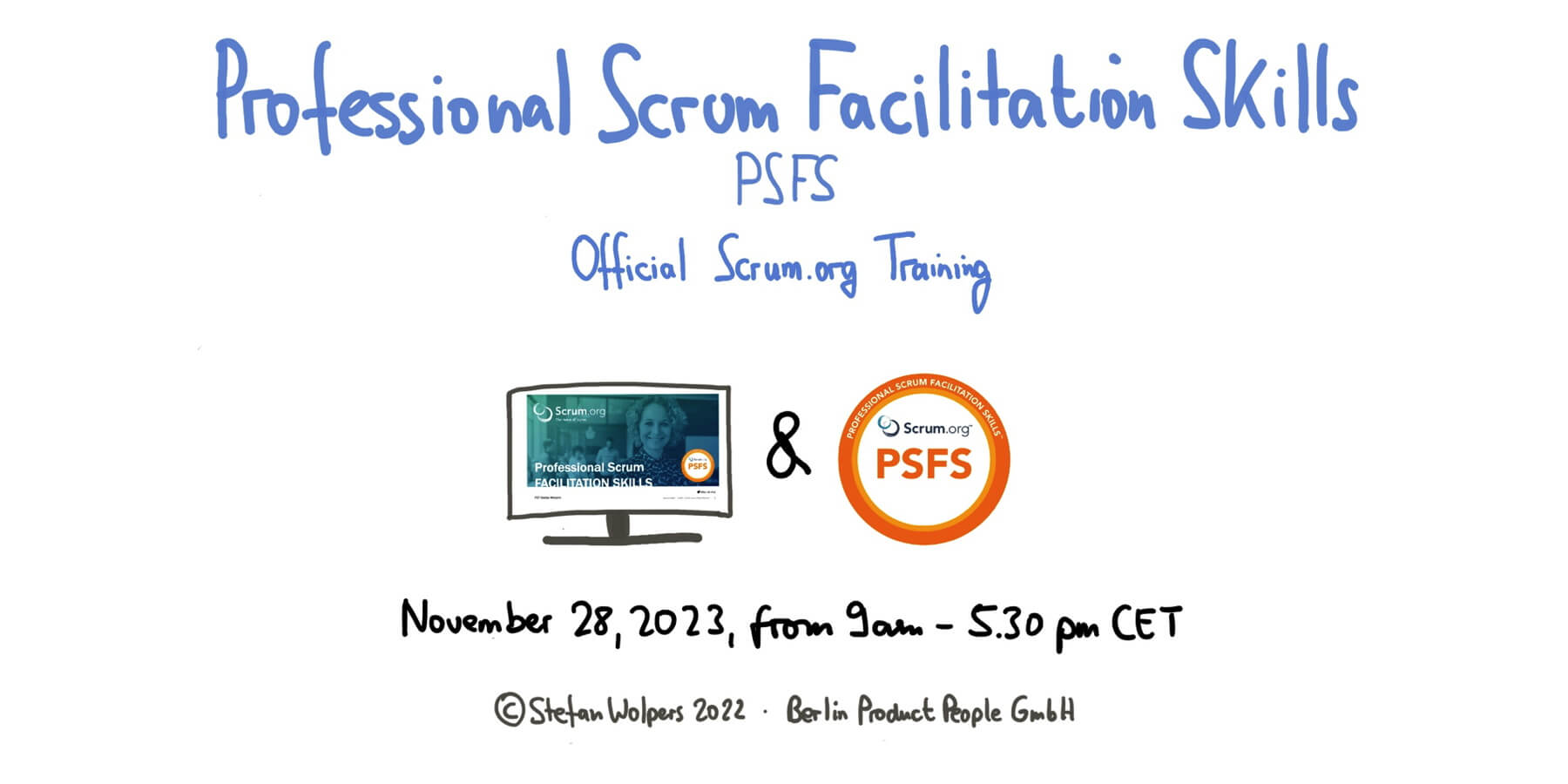 Professional Scrum Facilitation Skills Class (PFSF), November 28, 2023 — Berlin-Product-People.com