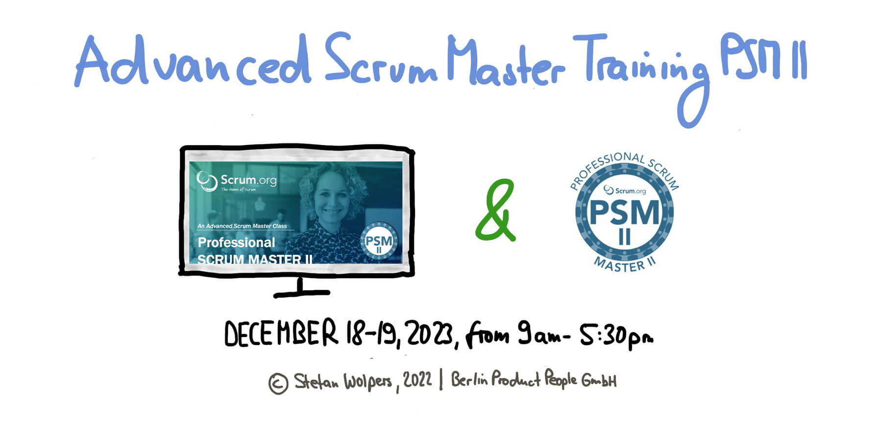 Advanced Professional Scrum Master Online Training w/ PSM II Certificate — December 18-19, 2023 — Berlin-Product-People.com