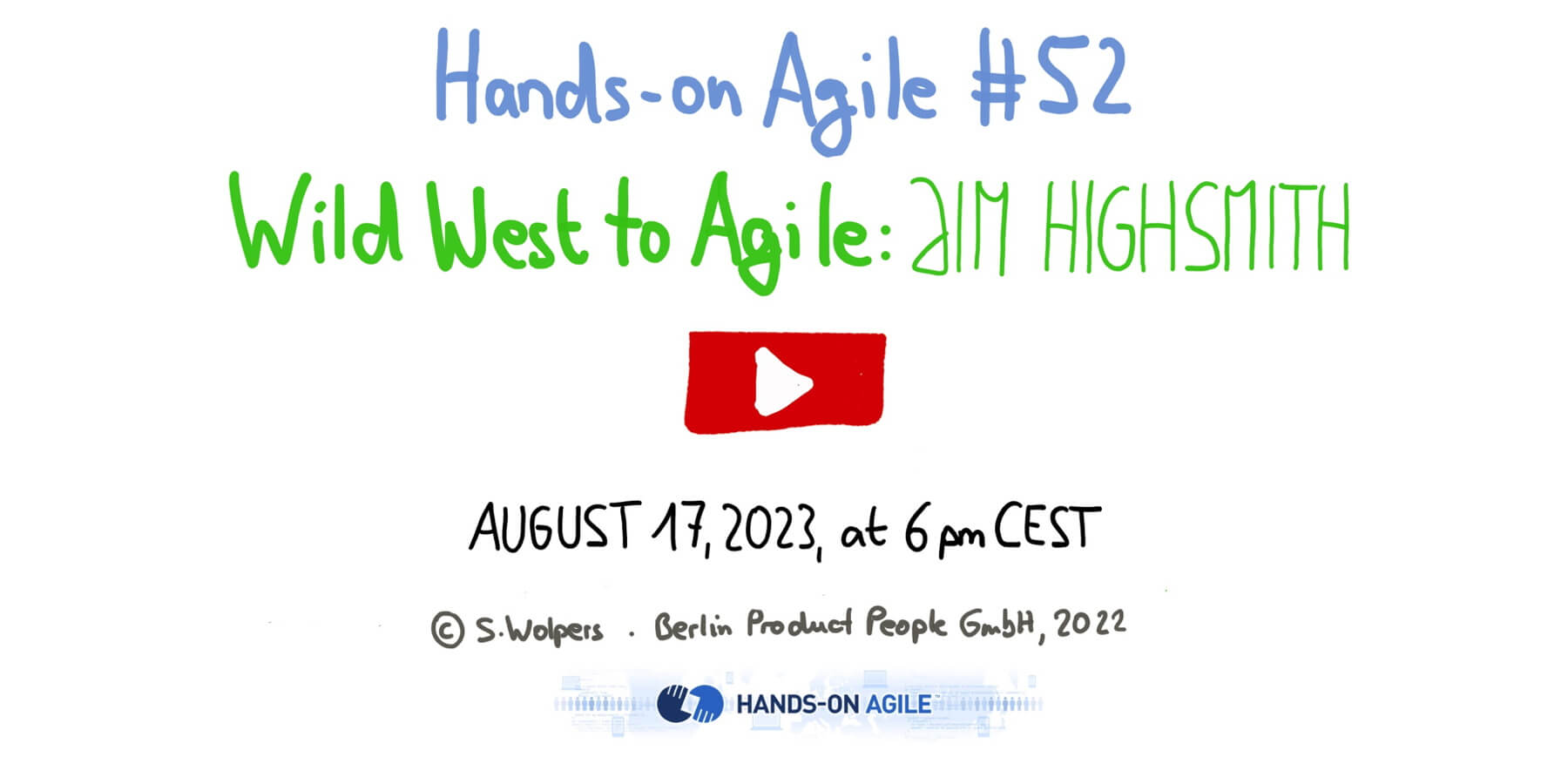 Wild West to the Agile Manifesto — Jim Highsmith at the 52. Hands-on Agile — Berlin-Product-People.com