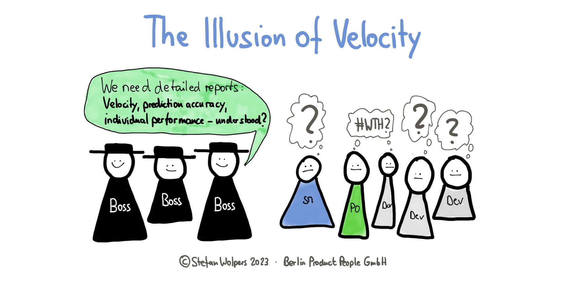Velocity Illusionen — The Effect of Unsuitable Practices on Agility — Berlin-Product-People.com