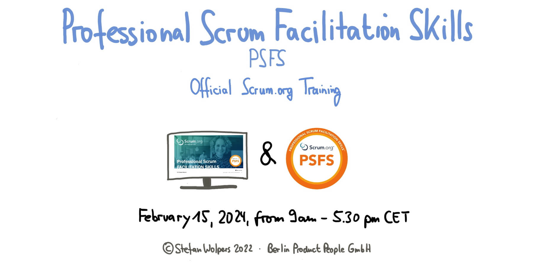 Professional Scrum Facilitation Skills Schulung mit PSFS Zertifikat: 15. Februar 2024