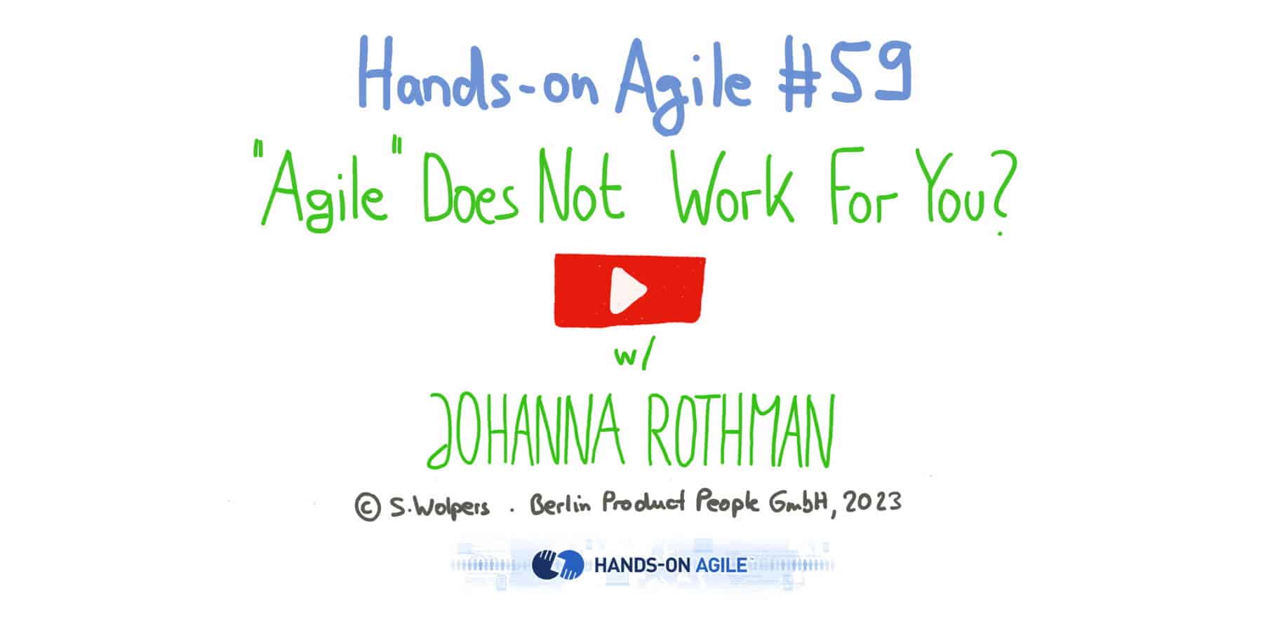 “Agile” Does Not Work for You? Tackling Fake Agility with Johanna Rothman at the 59th Hands-on Agile Meetup — Berlin-Product-People.com