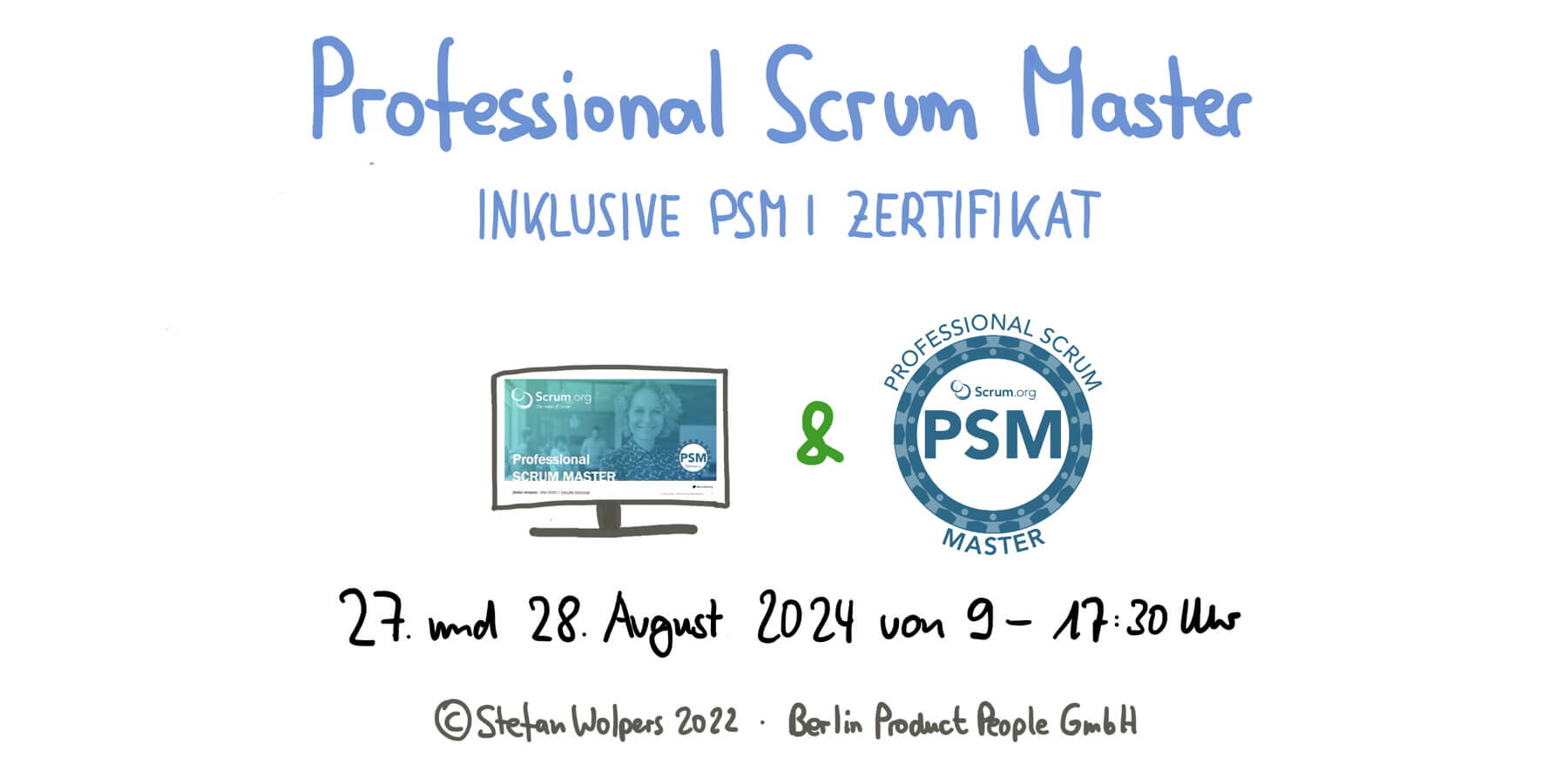 Professional Scrum Master Schulung mit PSM I Zertifikat — 27. bis 28. August 2024 — Berlin-Product-People.com