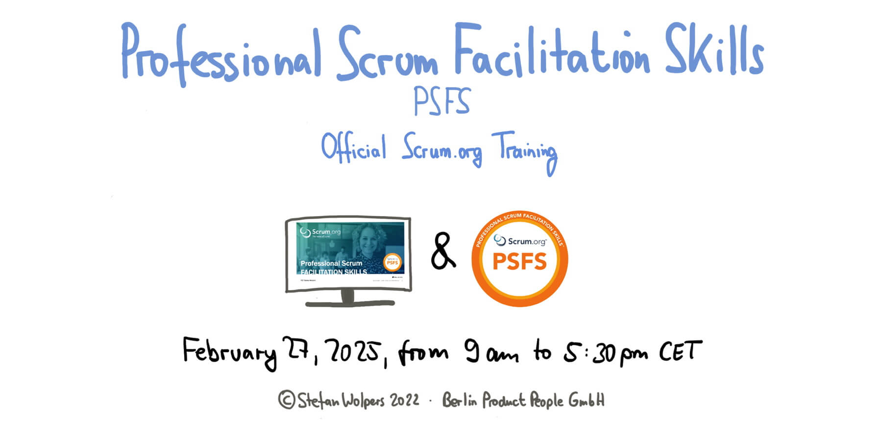 Professional Scrum Facilitation Skills Class (PFSF), February 27, 2024 — Berlin-Product-People.com