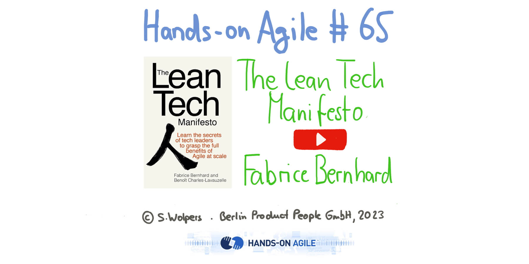 Enjoy the recording of the 65th Hands-on Agile: The Lean Tech Manifesto with Fabrice Bernhard from October 9, 2024 — Berlin-Product-People.com